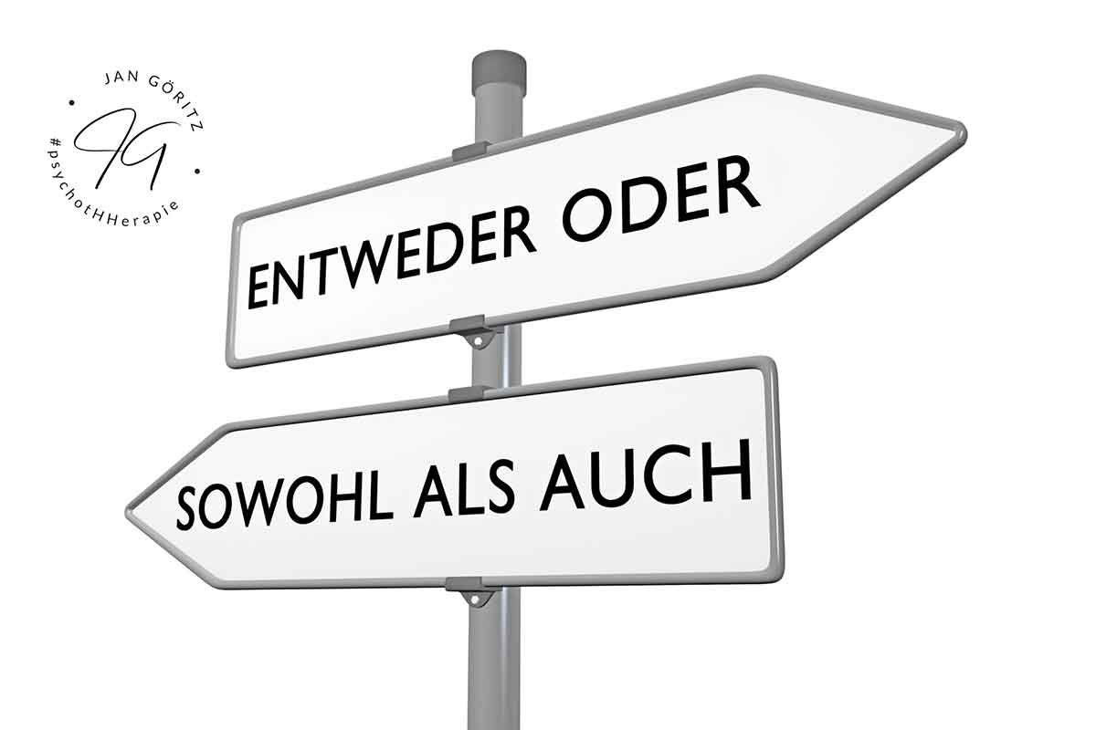 Sowohl als auch - Jan Göritz - Heilpraktiker für Psychotherapie, Psychologischer Berater, Psychotherapeut (HeilprG) in Hamburg